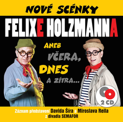 CD Nové scénky Felixa Holzmanna