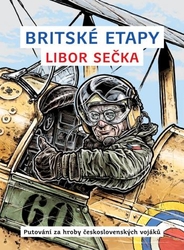 Britské etapy - Putování za hroby československých vojáků