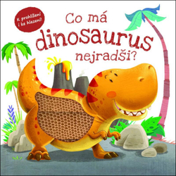 Čo má dinosaurus najradšej?