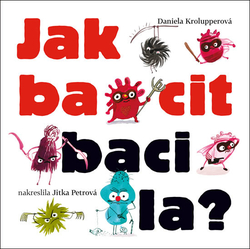 Jak bacit bacila?