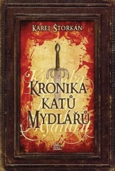 Chronicle of the executioners of Mydlář - combined edition of 3 books