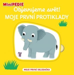 MiniPEDIE Objevujeme svět! Moje první protiklady