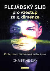 Plejádsky sľub pre vzostup z 3. dimenzie - Prebudenie z trojdimenzionálnej ilúzie