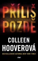 Příliš pozdě - Hooverová Colleen