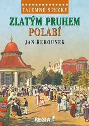 Geheimnisvolle Wege – Das Goldene Gässchen von Polabí