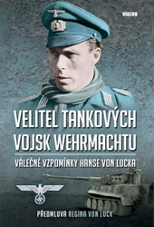 Velitel tankových vojsk wehrmachtu - Válečné vzpomínky Hanse von Lucka