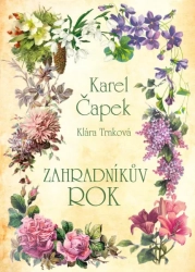 Zahradníkův rok -  Čapek Karel, Trnková Klára 